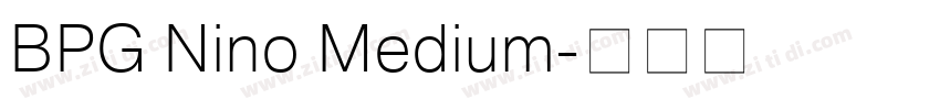 BPG Nino Medium字体转换